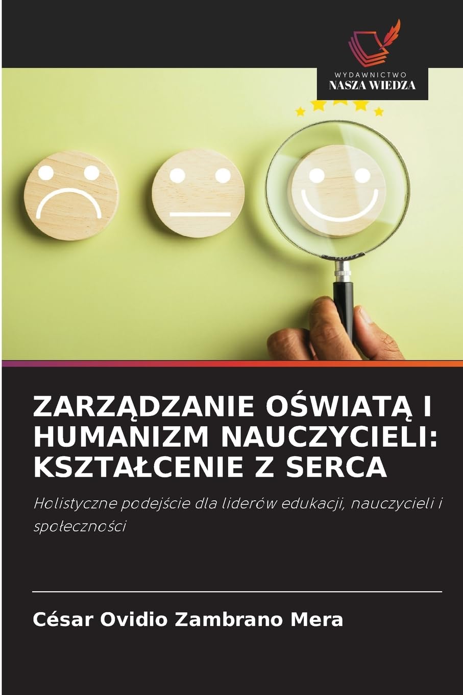 ZARZ¿DZANIE O¿WIAT¿ I HUMANIZM NAUCZYCIELI: KSZTA¿CENIE Z SERCA Books