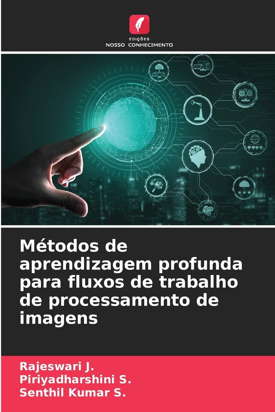 Métodos de aprendizagem profunda para fluxos de trabalho de processamento de imagens Business, Finance & Career