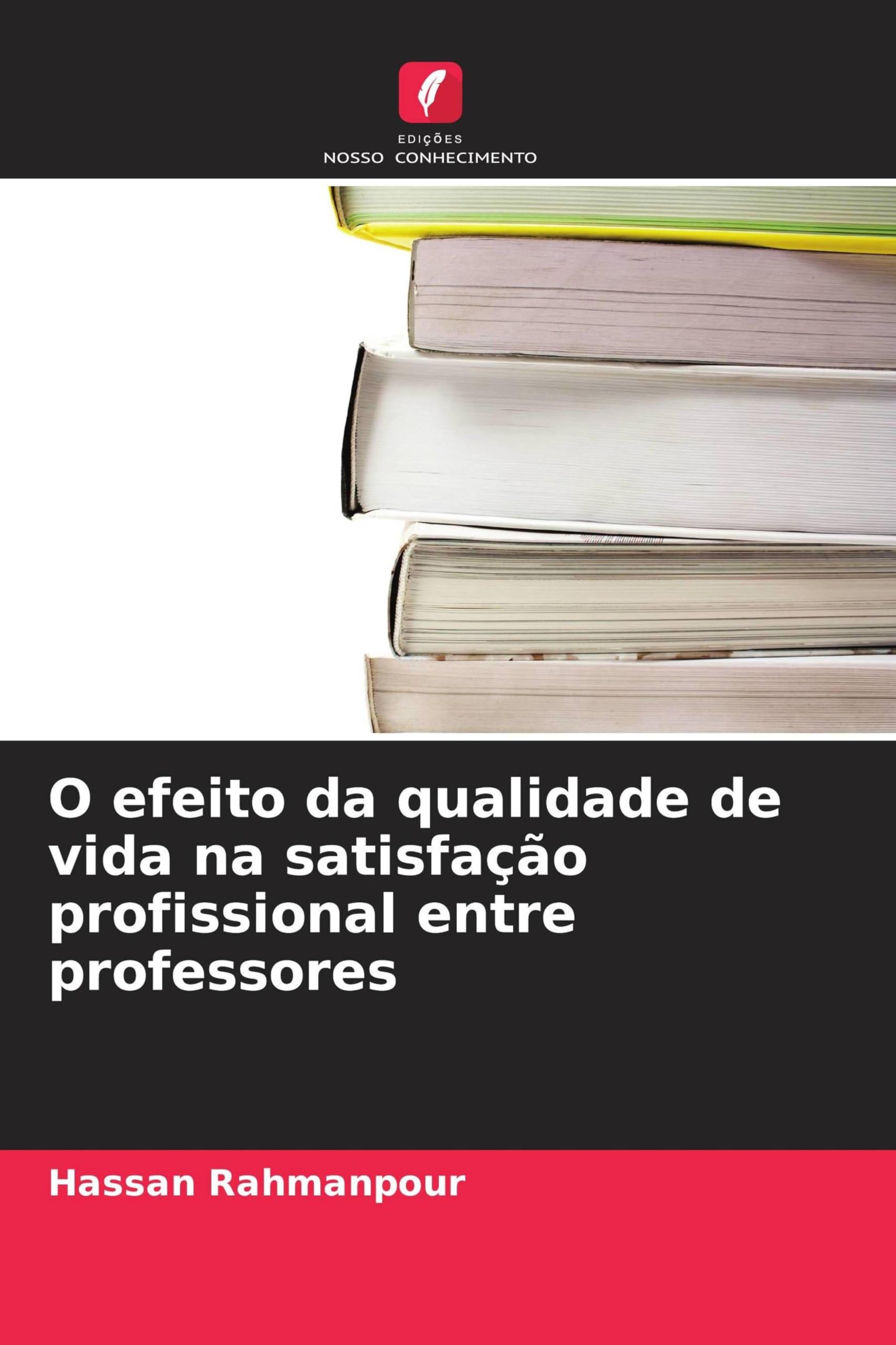 O efeito da qualidade de vida na satisfação profissional entre professores Business, Finance & Career