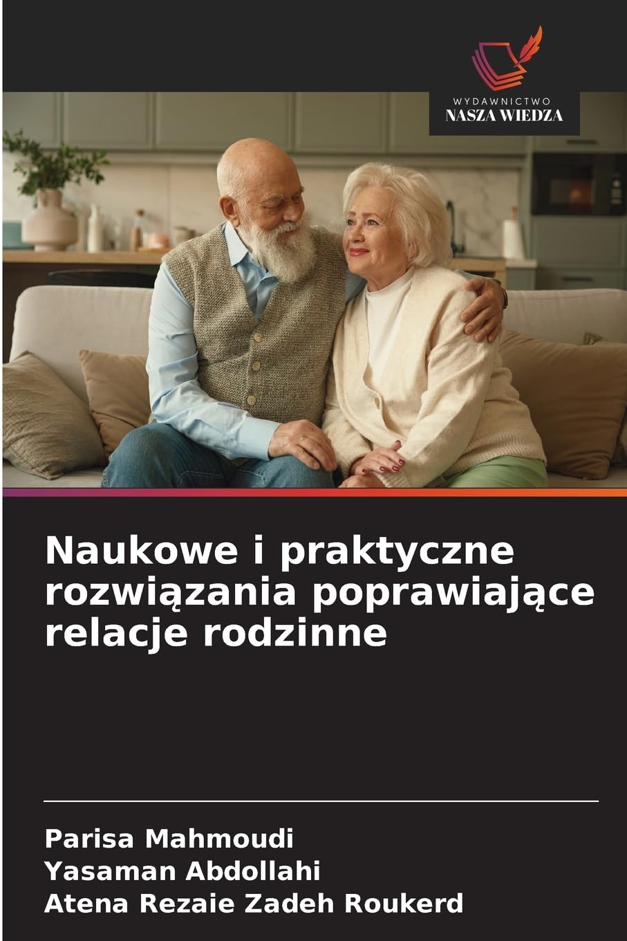 Naukowe i praktyczne rozwi¿zania poprawiaj¿ce relacje rodzinne Psychology