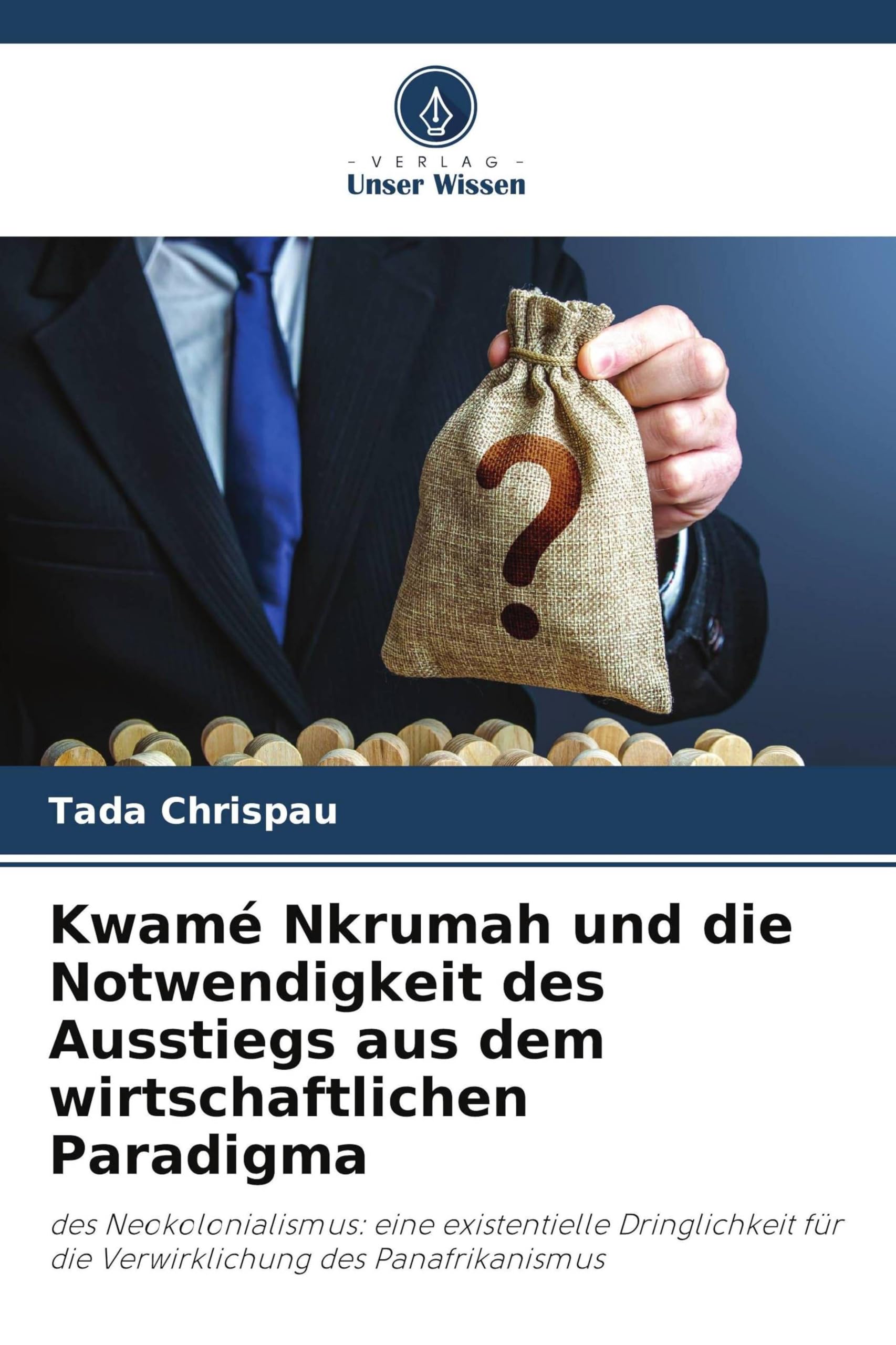 Kwamé Nkrumah und die Notwendigkeit des Ausstiegs aus dem wirtschaftlichen Paradigma Law