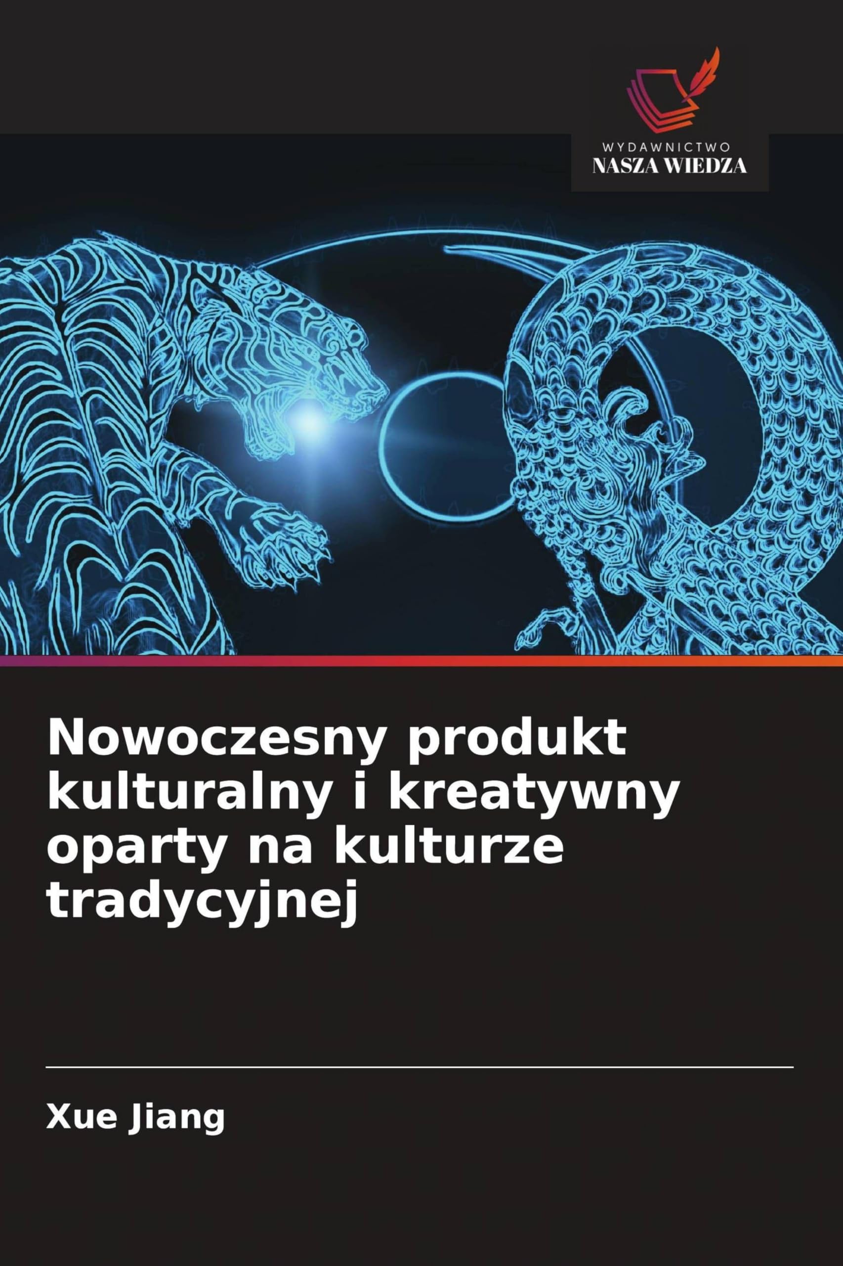Nowoczesny produkt kulturalny i kreatywny oparty na kulturze tradycyjnej Business & Technology