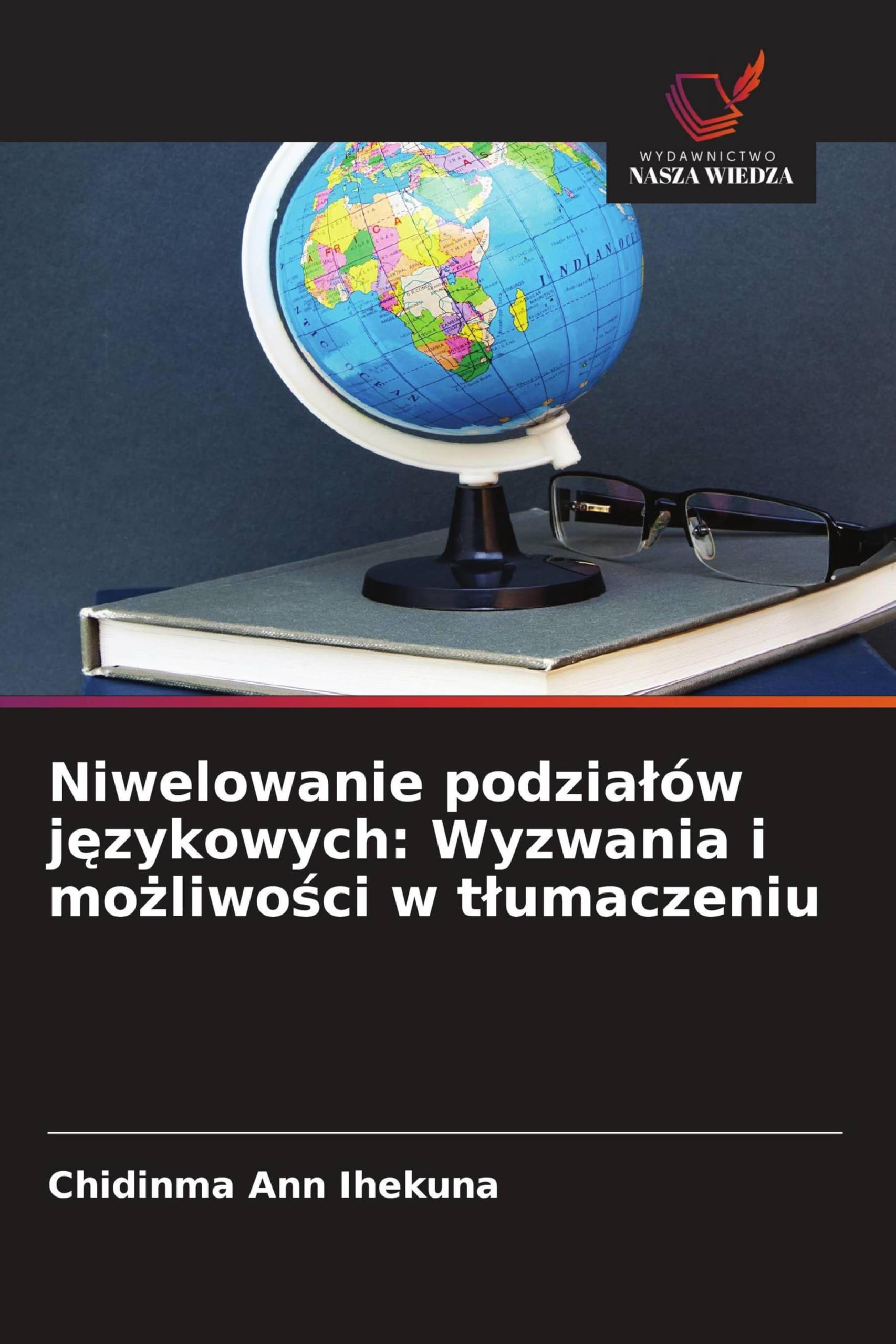 Niwelowanie podzia¿ów j¿zykowych: Wyzwania i mo¿liwo¿ci w t¿umaczeniu Education & Training