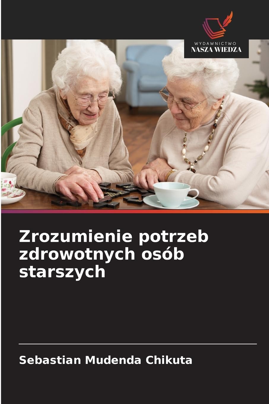 Zrozumienie potrzeb zdrowotnych osób starszych Medicine