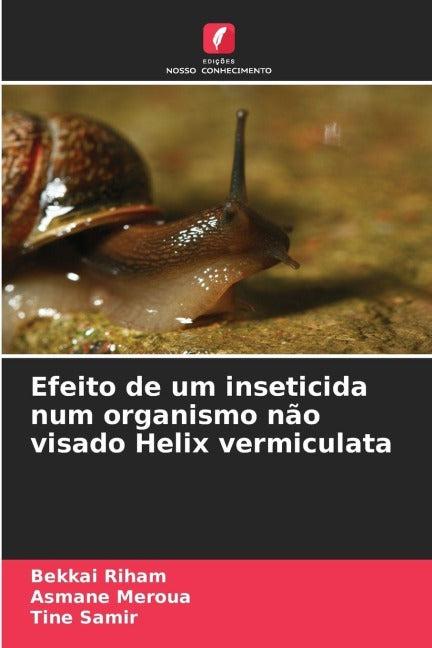 Efeito de um inseticida num organismo não visado Helix vermiculata Natural Sciences
