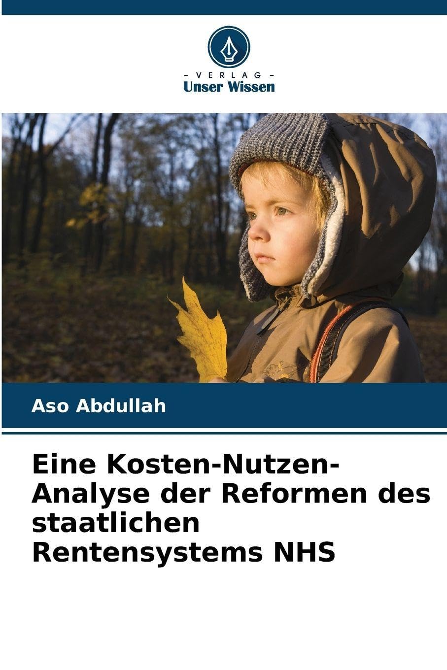 Eine Kosten-Nutzen-Analyse der Reformen des staatlichen Rentensystems NHS Law