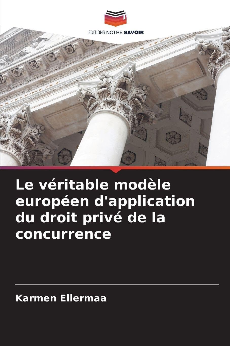 Le véritable modèle européen d'application du droit privé de la concurrence Books