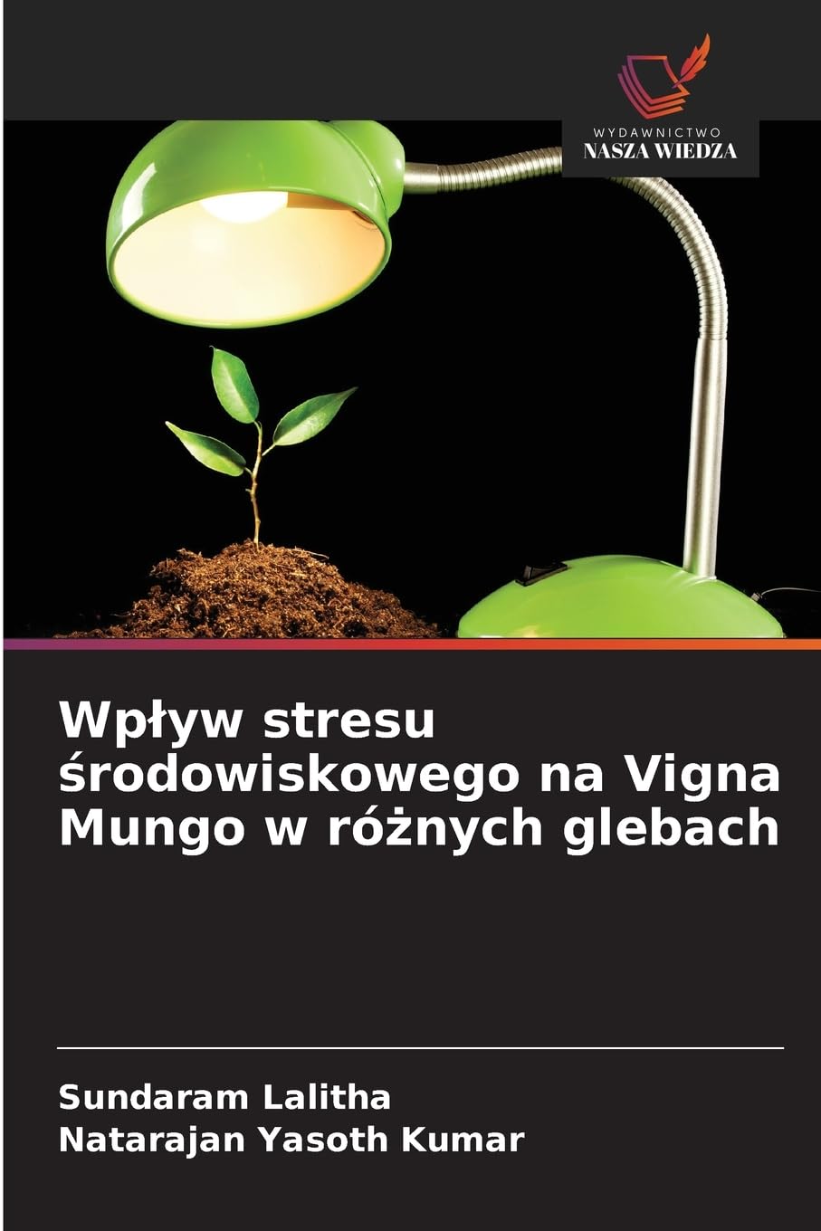 Wp¿yw stresu ¿rodowiskowego na Vigna Mungo w ró¿nych glebach Business, Finance & Career