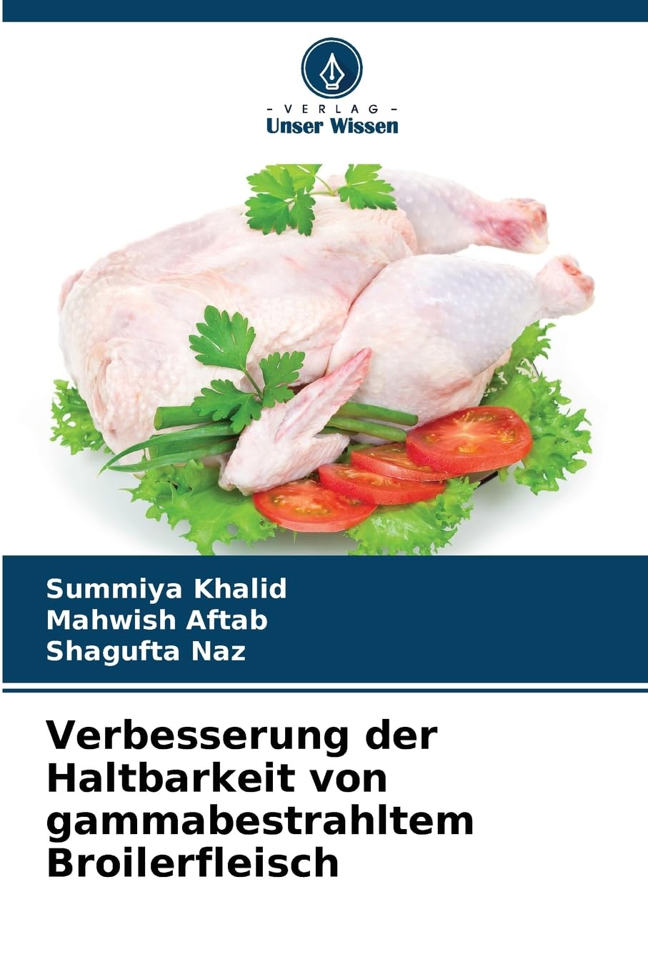 Verbesserung der Haltbarkeit von gammabestrahltem Broilerfleisch Natural Sciences