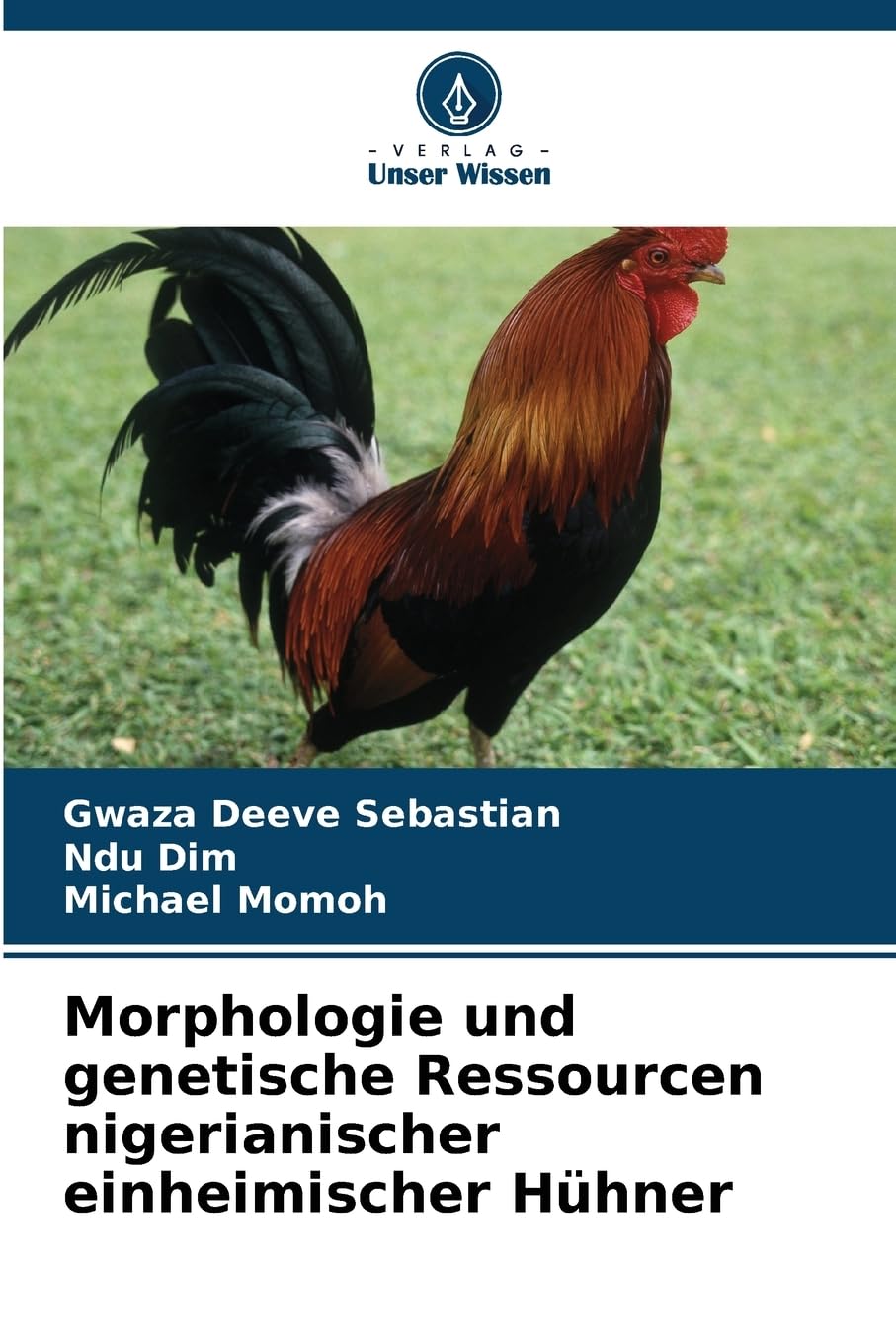 Morphologie und genetische Ressourcen nigerianischer einheimischer Hühner Natural Sciences