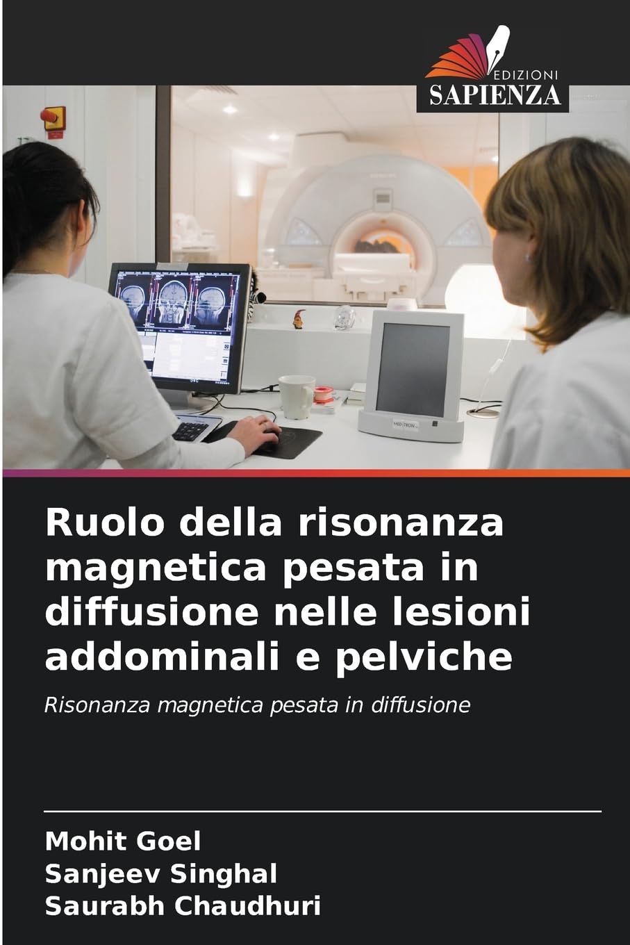 Ruolo della risonanza magnetica pesata in diffusione nelle lesioni addominali e pelviche Medicine
