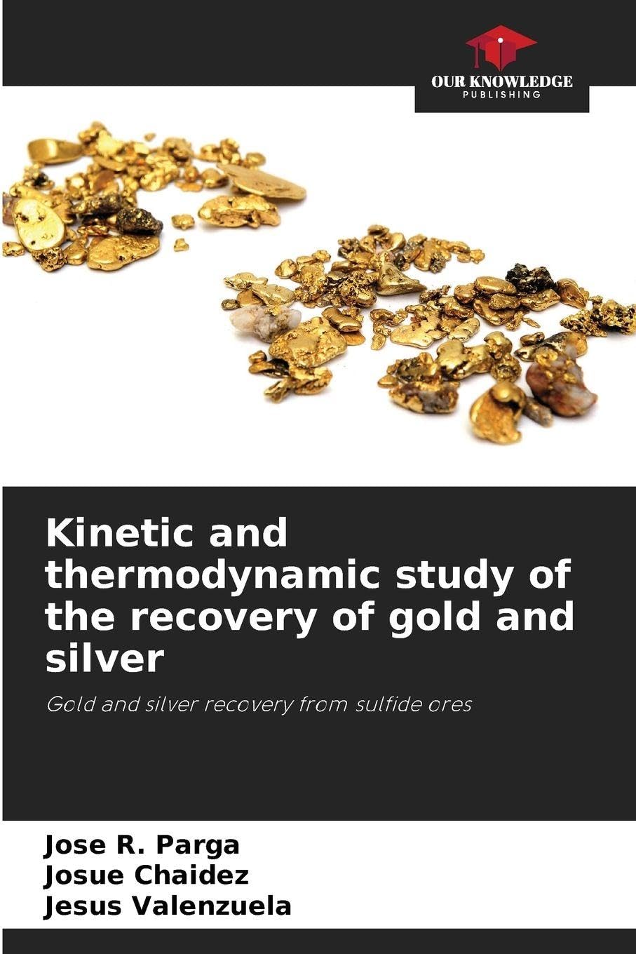 Kinetic and thermodynamic study of the recovery of gold and silver Natural Sciences