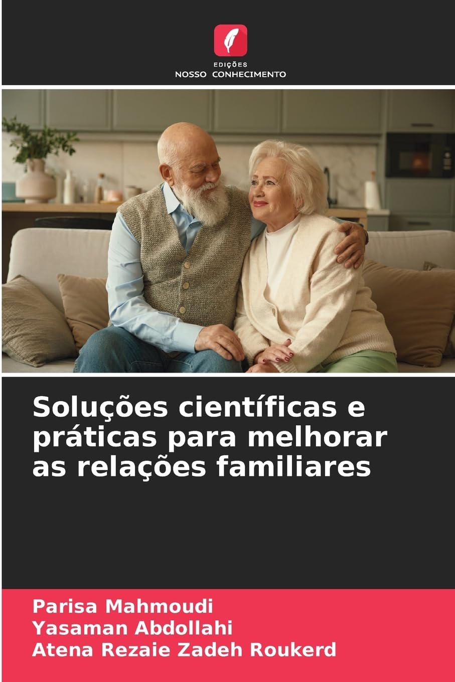 Soluções científicas e práticas para melhorar as relações familiares Psychology