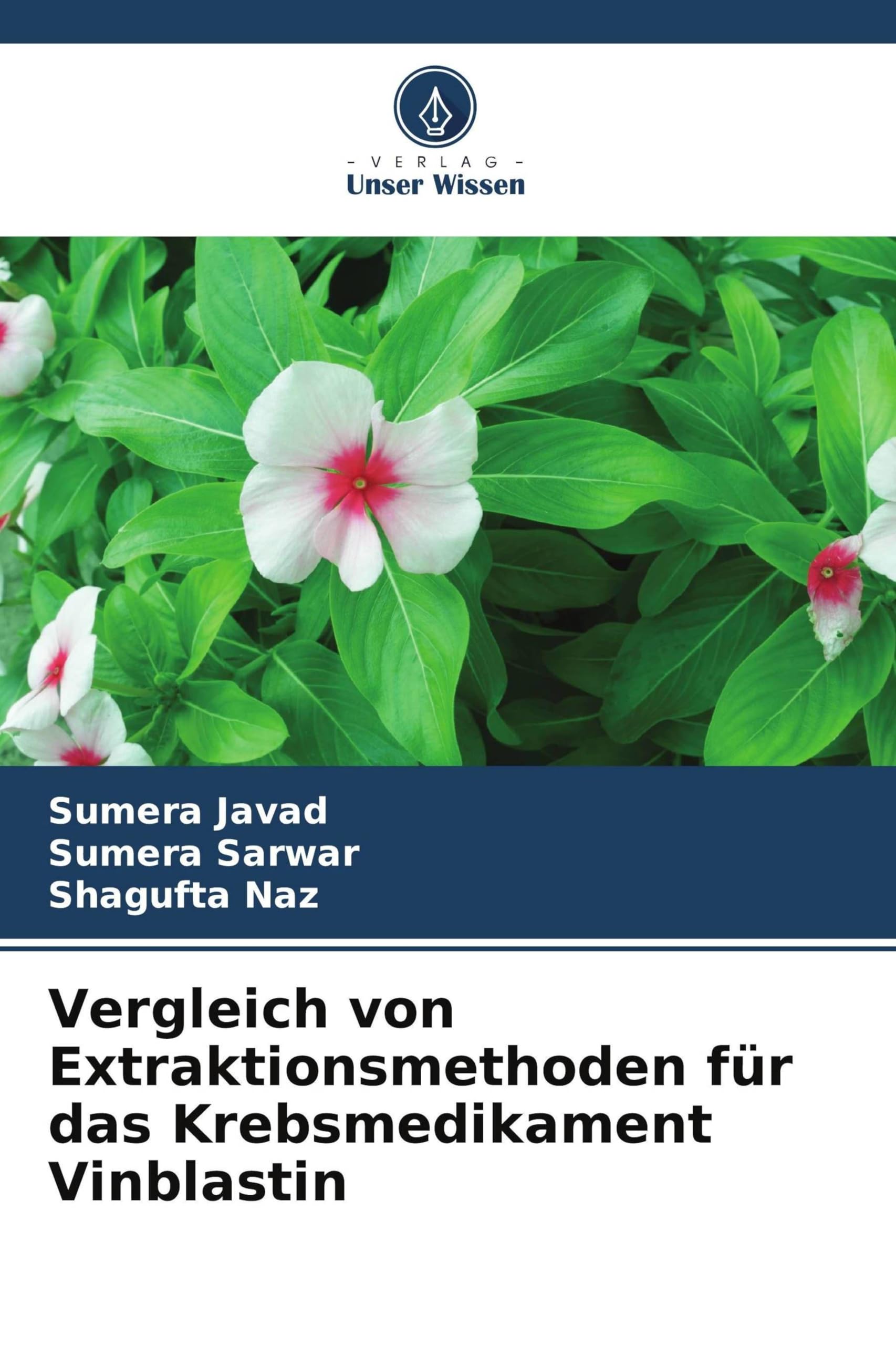 Vergleich von Extraktionsmethoden für das Krebsmedikament Vinblastin Natural Sciences