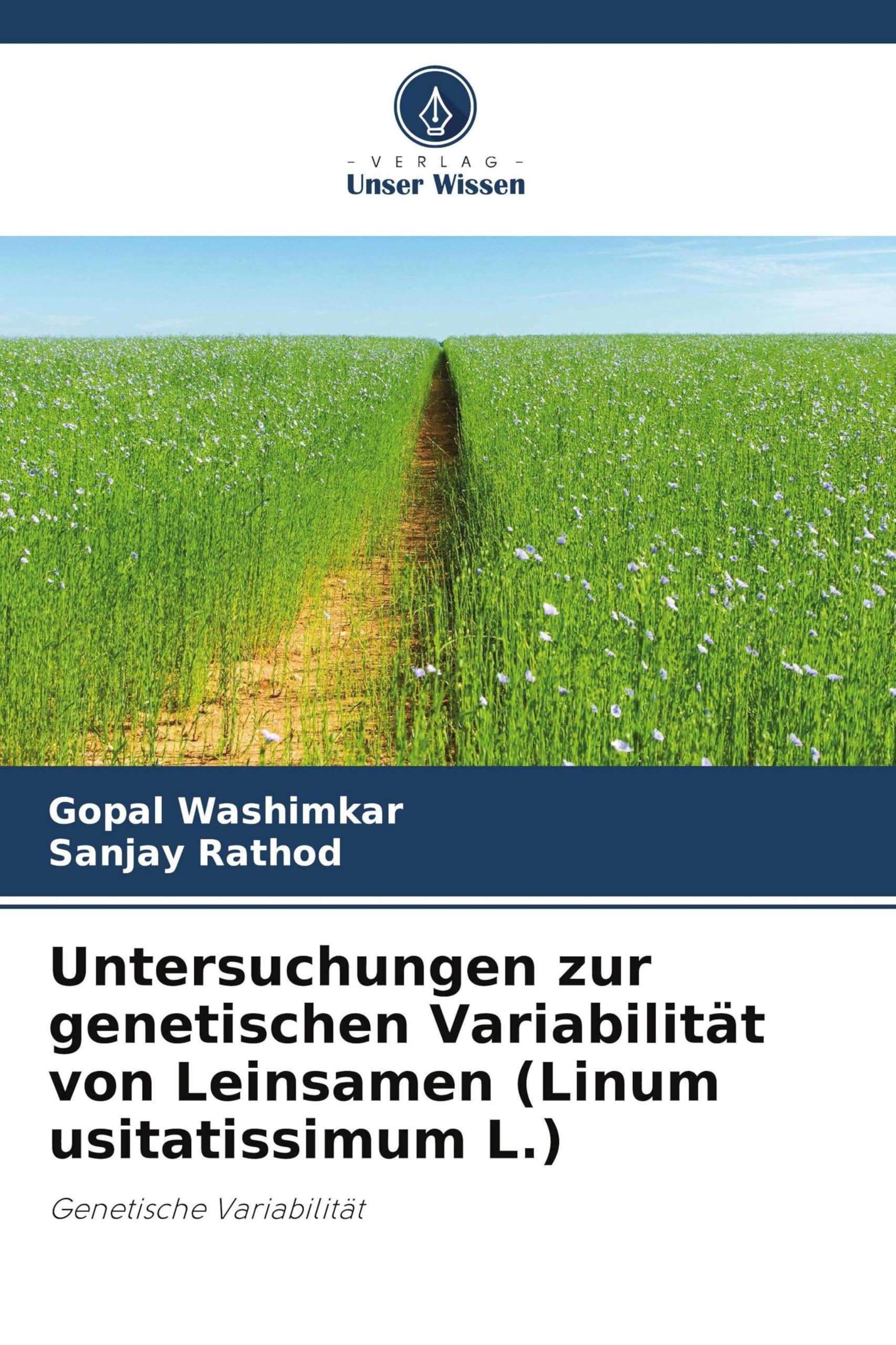 Untersuchungen zur genetischen Variabilität von Leinsamen (Linum usitatissimum L.) Natural Sciences