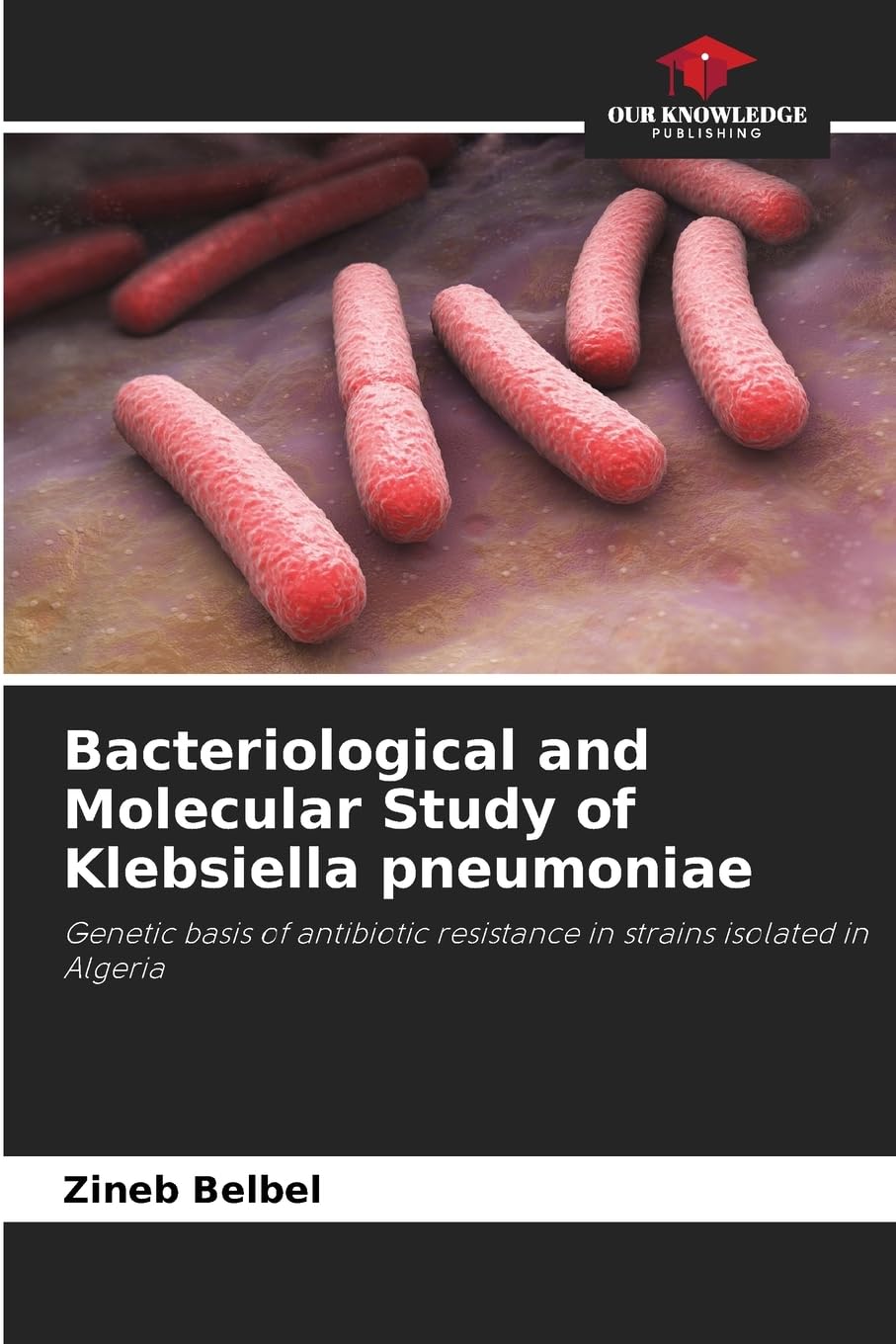 Bacteriological and Molecular Study of Klebsiella pneumoniae Natural Sciences