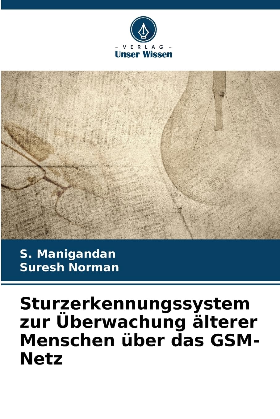 Sturzerkennungssystem zur Überwachung älterer Menschen über das GSM-Netz Business & Technology