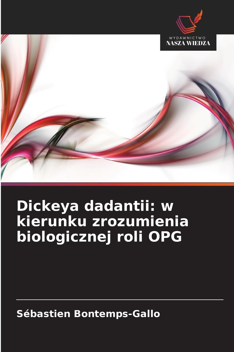 Dickeya dadantii: w kierunku zrozumienia biologicznej roli OPG Natural Sciences