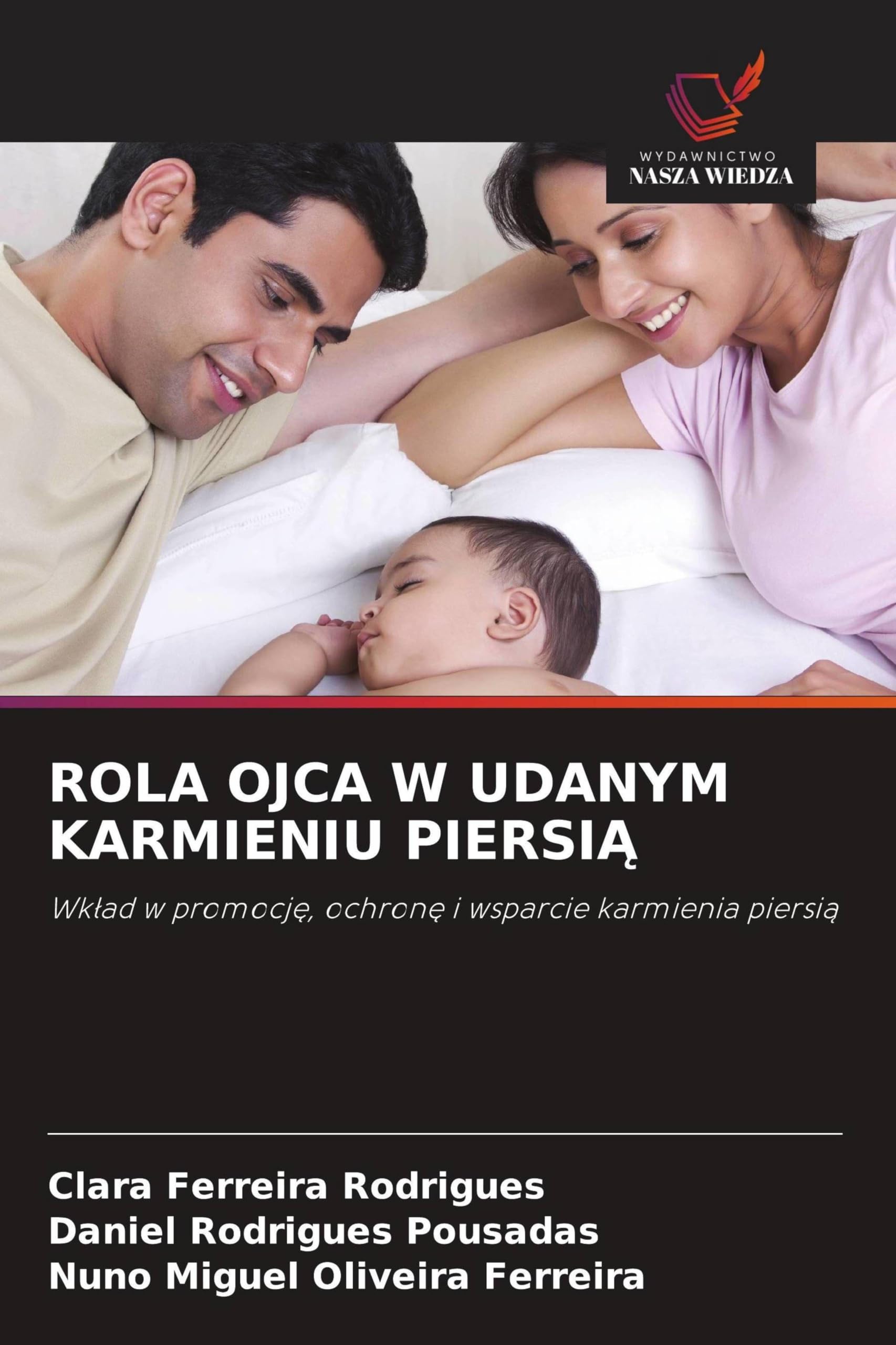ROLA OJCA W UDANYM KARMIENIU PIERSI¿ Medicine