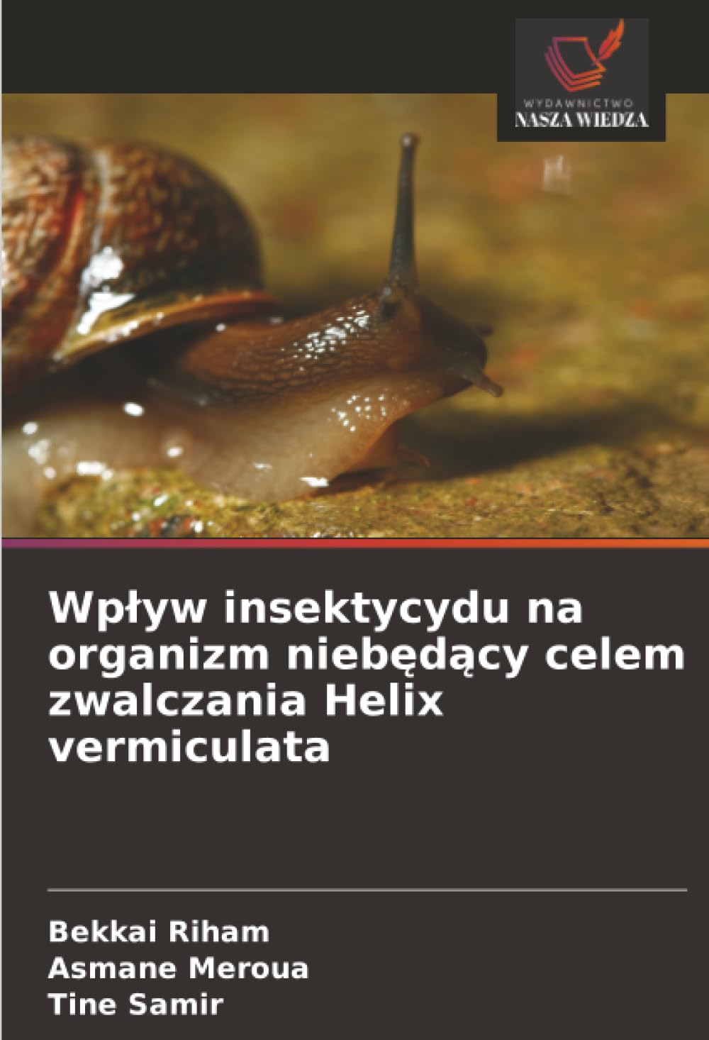 Wp¿yw insektycydu na organizm nieb¿d¿cy celem zwalczania Helix vermiculata Natural Sciences