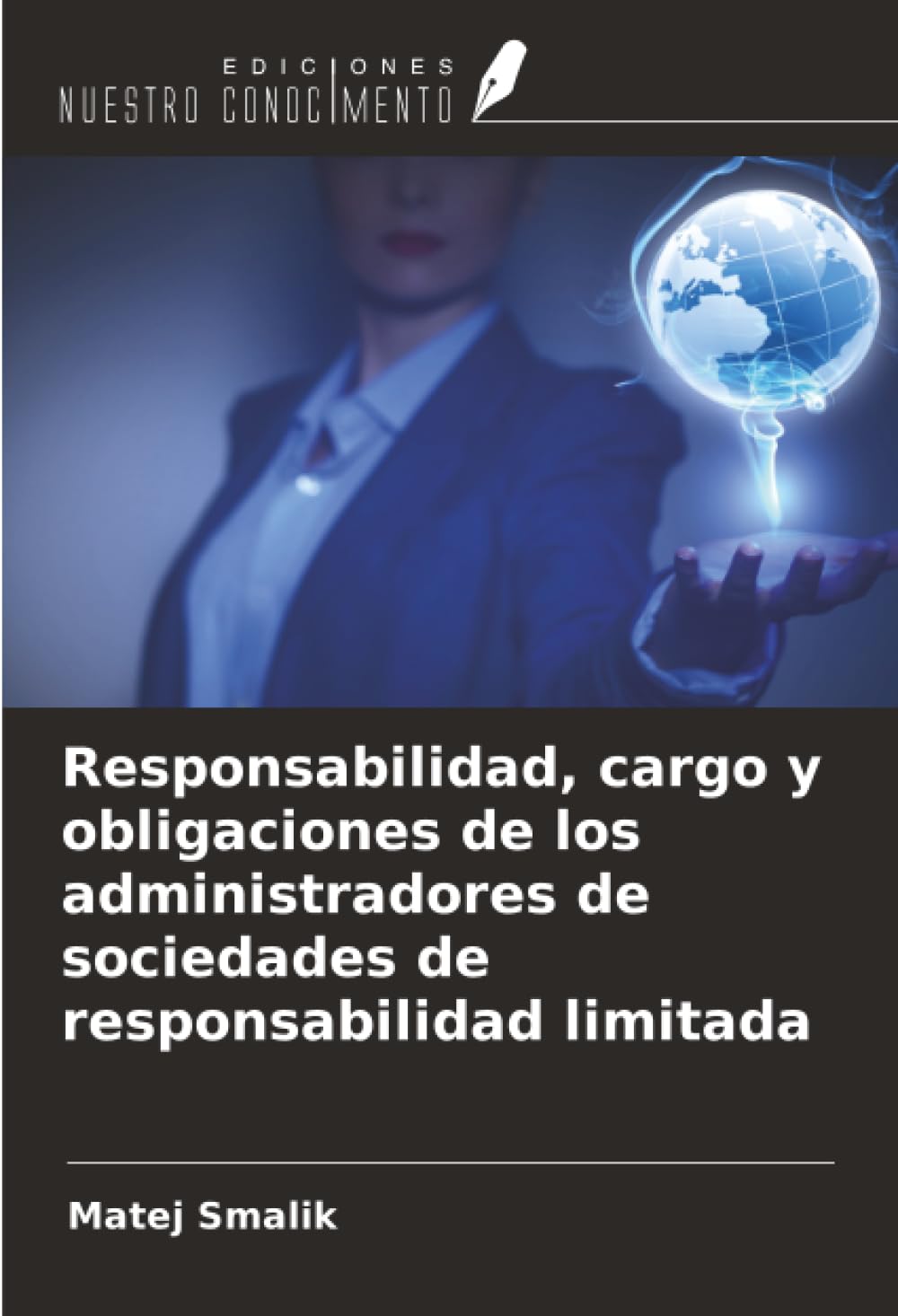 Responsabilidad, cargo y obligaciones de los administradores de sociedades de responsabilidad limitada Books