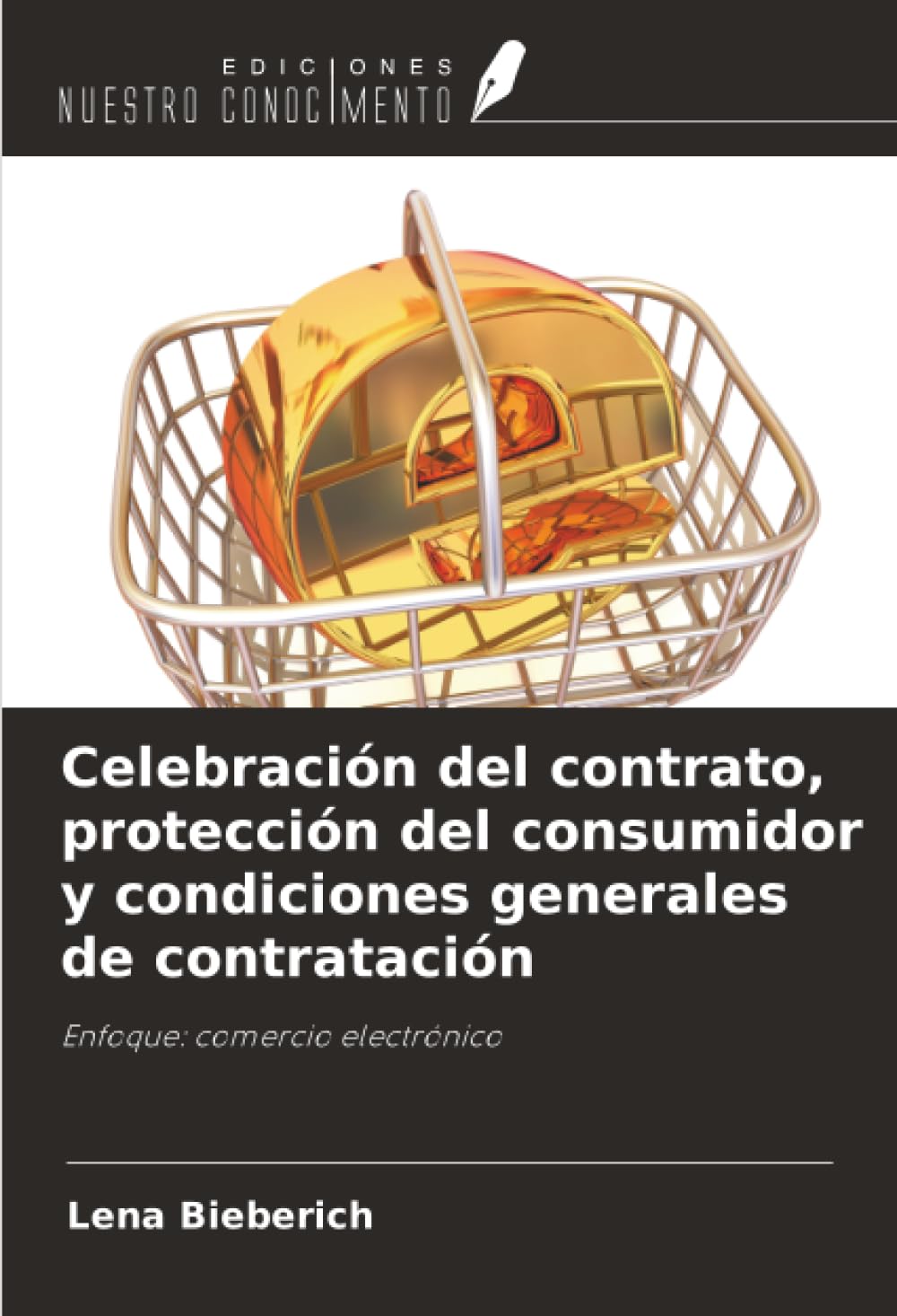 Celebración del contrato, protección del consumidor y condiciones generales de contratación Books
