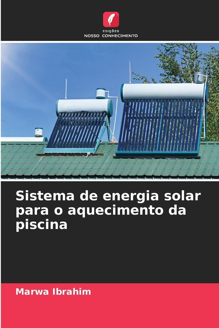 Sistema de energia solar para o aquecimento da piscina Business & Technology