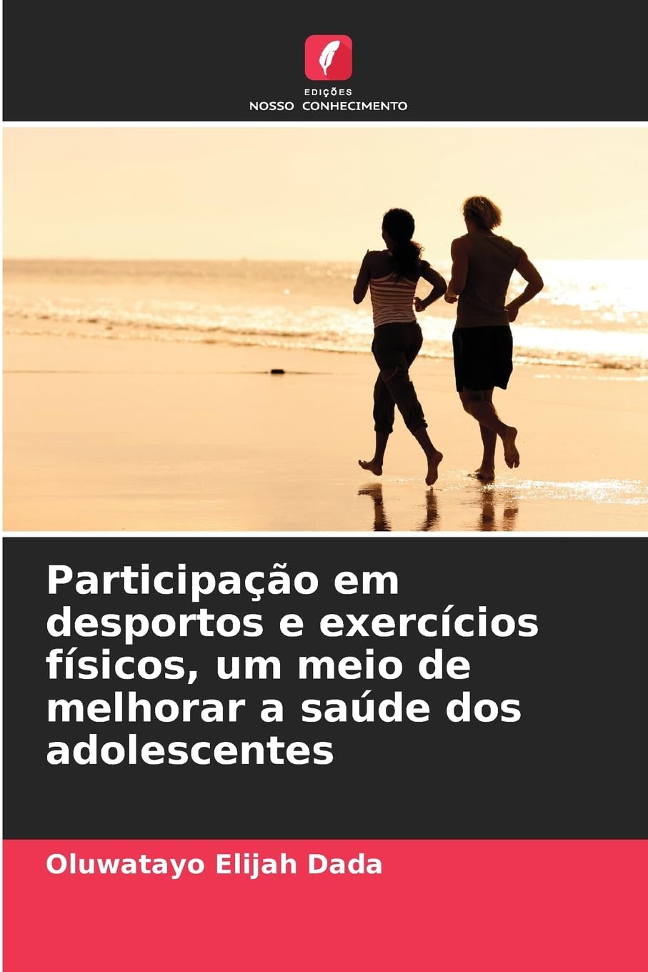 Participação em desportos e exercícios físicos, um meio de melhorar a saúde dos adolescentes Leisure & Fun