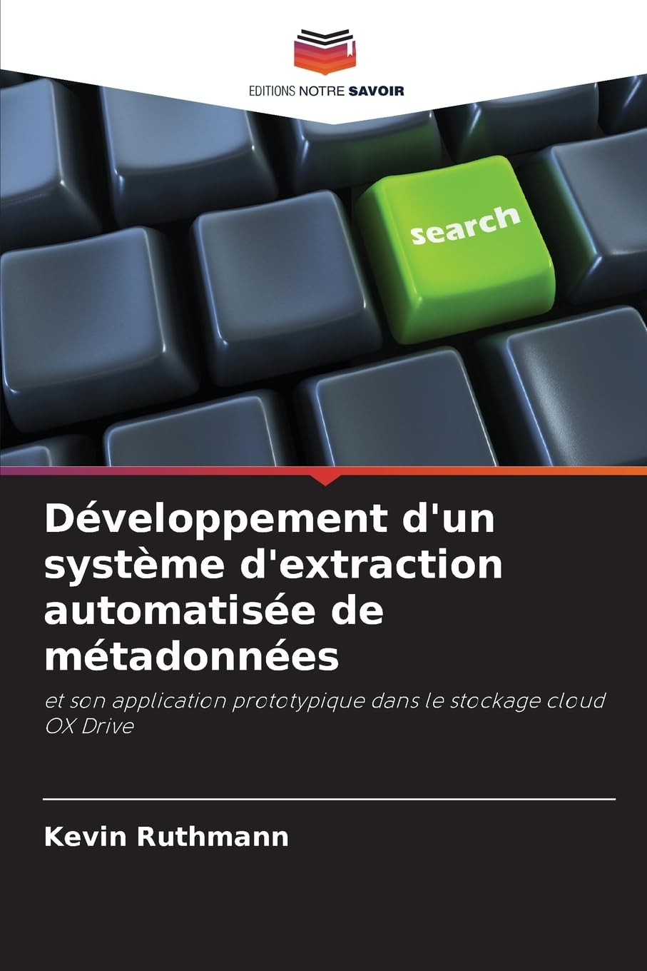 Développement d'un système d'extraction automatisée de métadonnées: et son application prototypique dans le stockage cloud OX Drive Computer Science