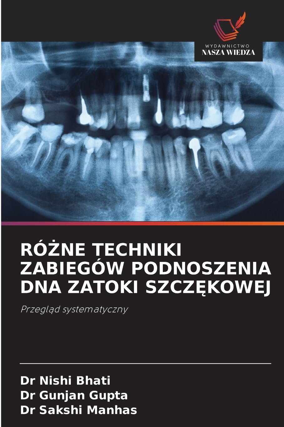 RÓ¿NE TECHNIKI ZABIEGÓW PODNOSZENIA DNA ZATOKI SZCZ¿KOWEJ Medicine