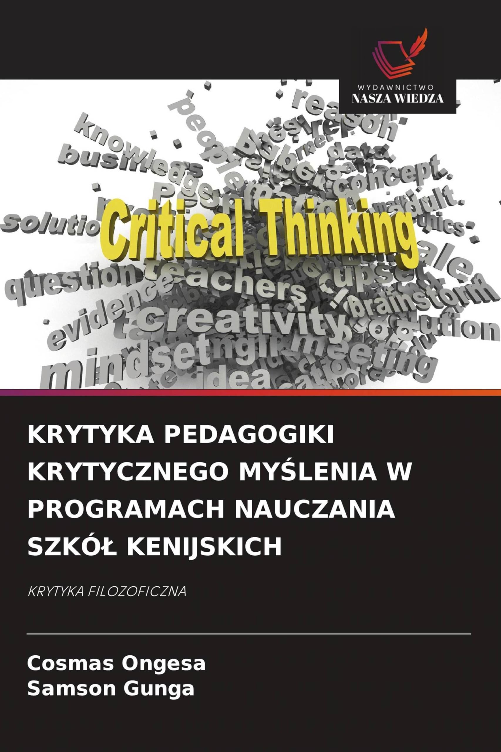 KRYTYKA PEDAGOGIKI KRYTYCZNEGO MY¿LENIA W PROGRAMACH NAUCZANIA SZKÓ¿ KENIJSKICH Education & Training