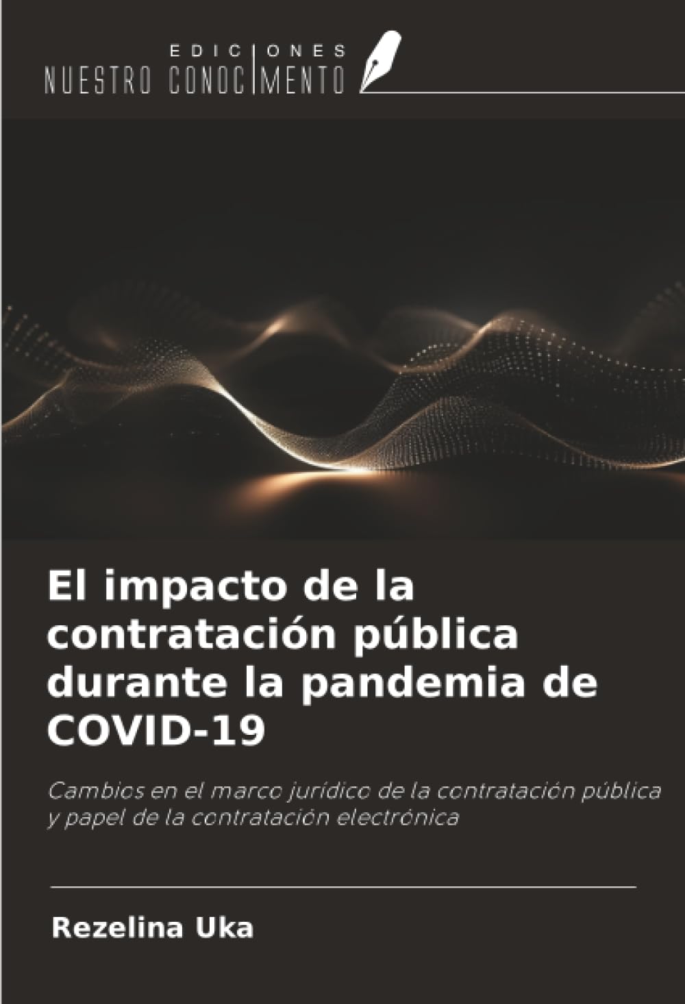 El impacto de la contratación pública durante la pandemia de COVID-19 Law