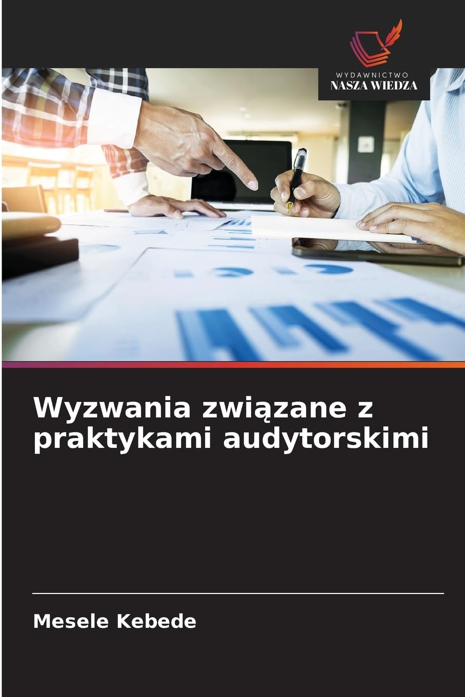 Wyzwania zwi¿zane z praktykami audytorskimi Books