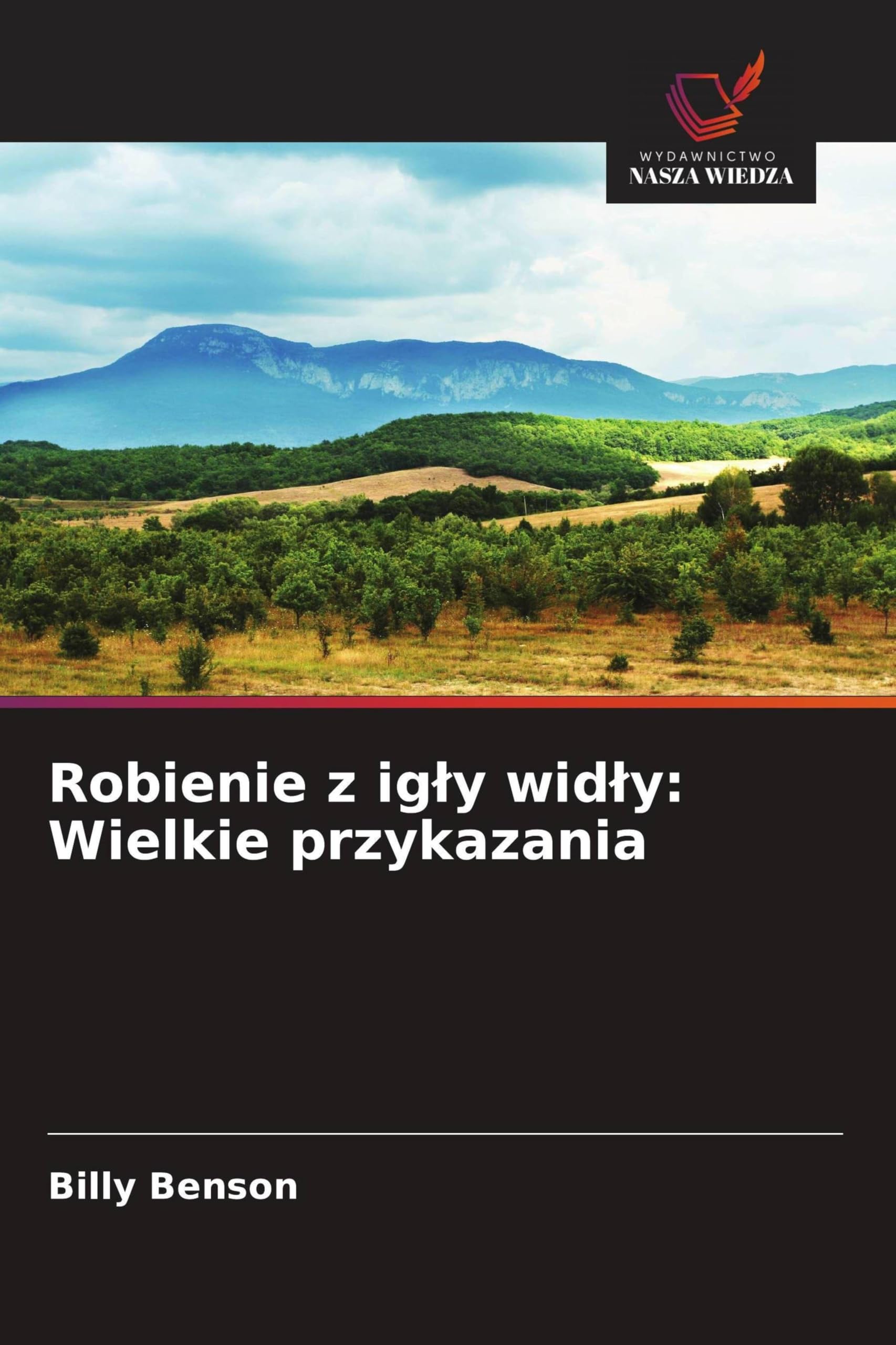 Robienie z ig¿y wid¿y: Wielkie przykazania Religion & Esotericism
