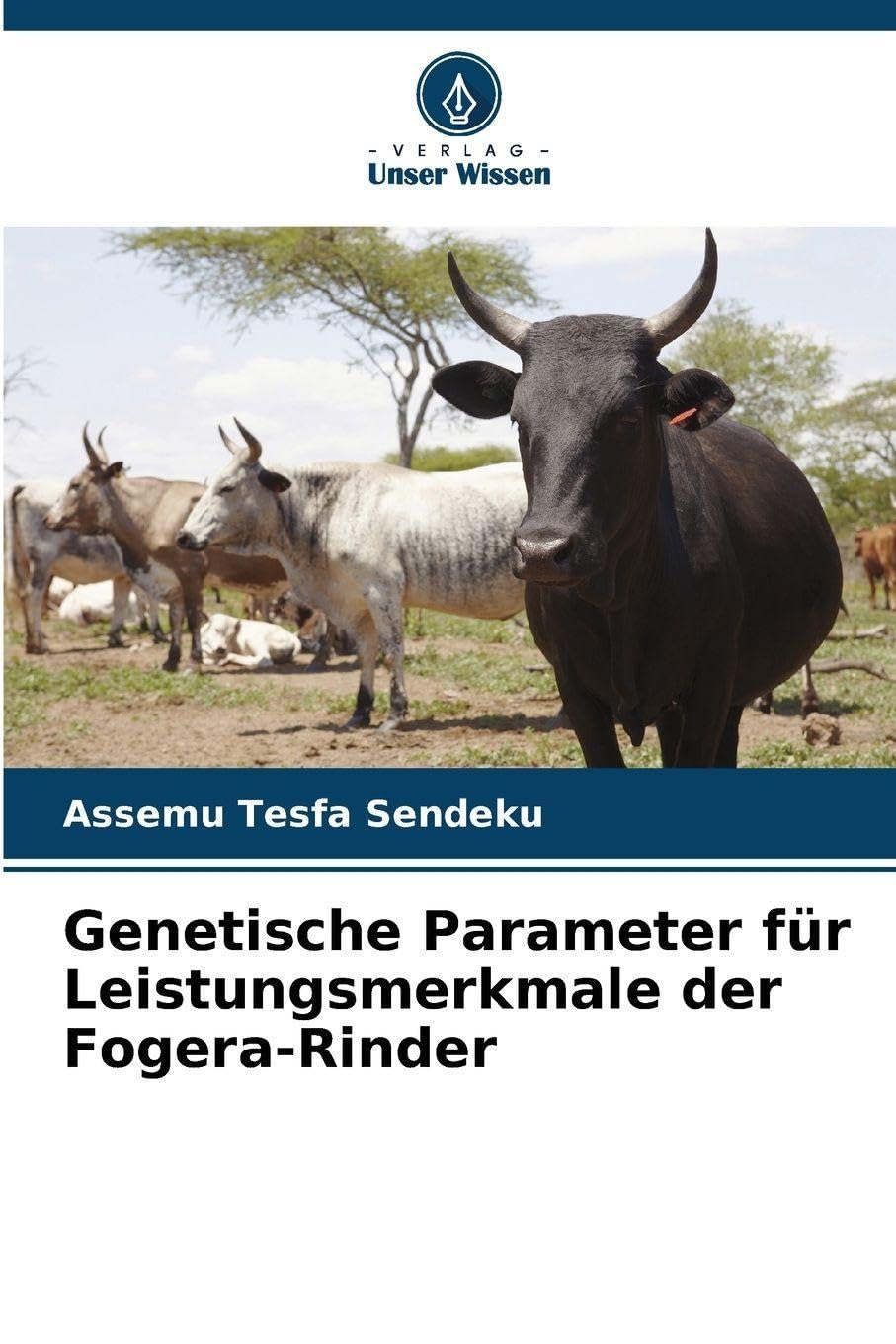 Genetische Parameter für Leistungsmerkmale der Fogera-Rinder Natural Sciences