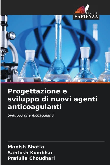 Progettazione e sviluppo di nuovi agenti anticoagulanti Medicine