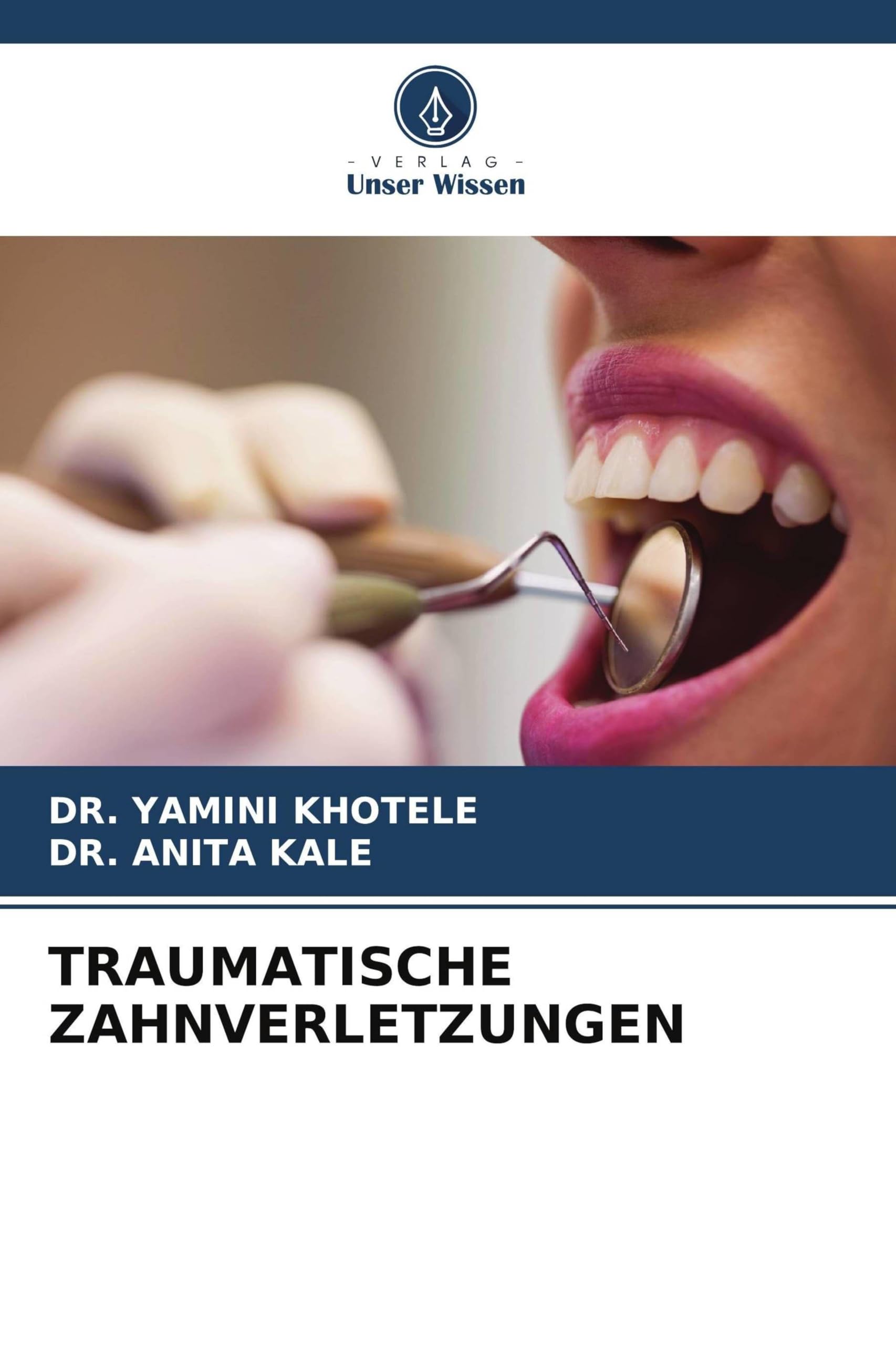 TRAUMATISCHE ZAHNVERLETZUNGEN Medicine