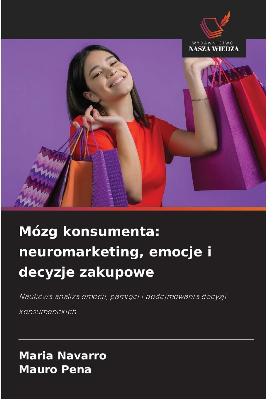 Mózg konsumenta: neuromarketing, emocje i decyzje zakupowe Law