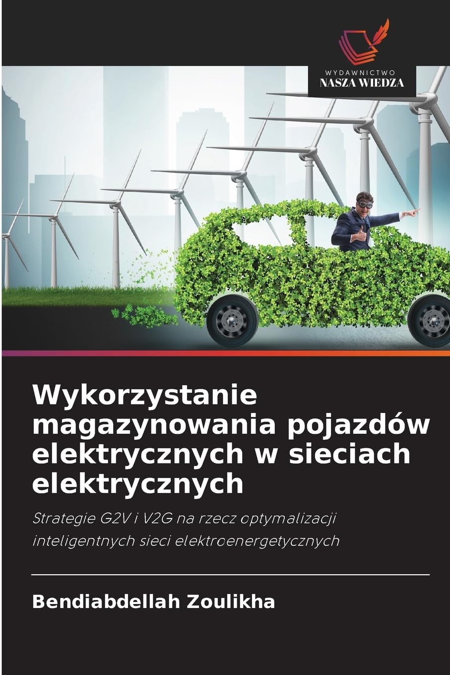 Wykorzystanie magazynowania pojazdów elektrycznych w sieciach elektrycznych Books
