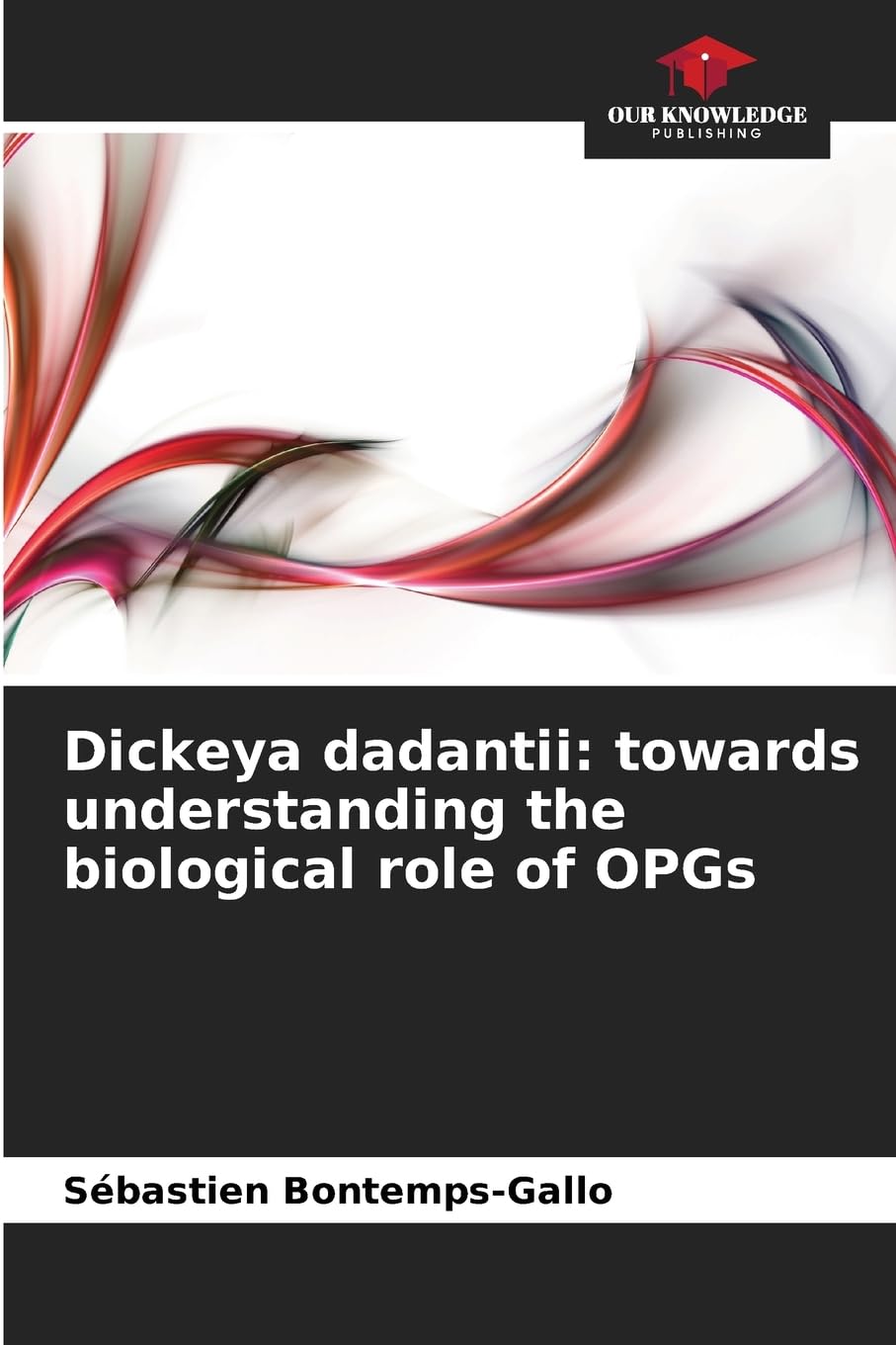 Dickeya dadantii: towards understanding the biological role of OPGs Natural Sciences
