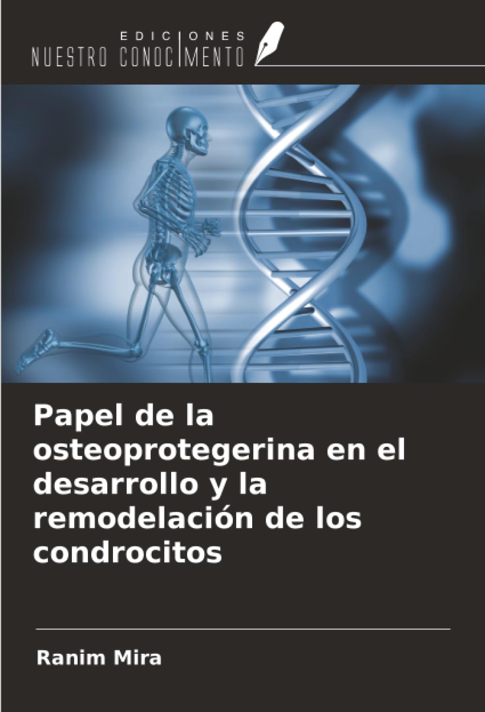 Papel de la osteoprotegerina en el desarrollo y la remodelación de los condrocitos Medicine