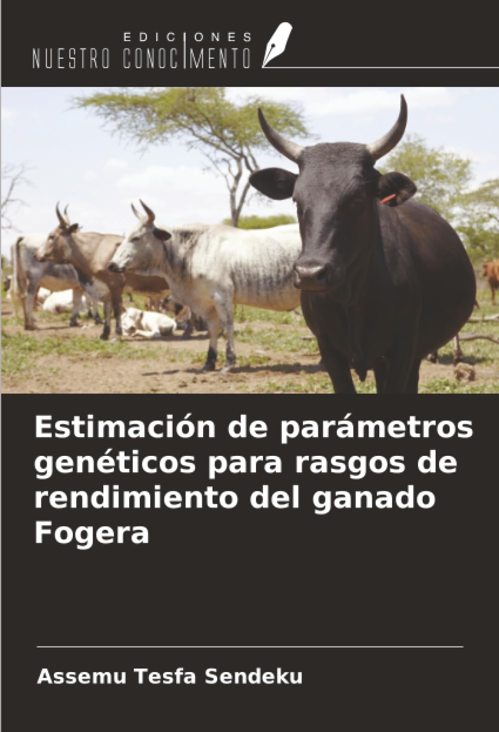 Estimación de parámetros genéticos para rasgos de rendimiento del ganado Fogera Natural Sciences