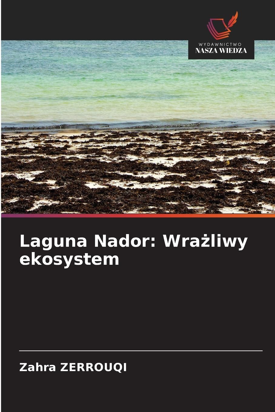 Laguna Nador: Wra¿liwy ekosystem Law