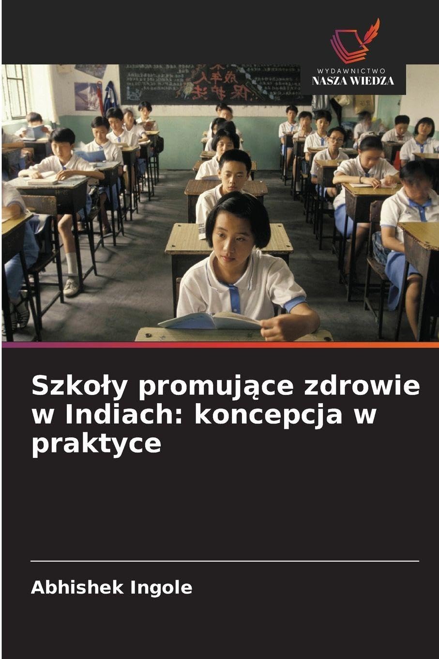 Szko¿y promuj¿ce zdrowie w Indiach: koncepcja w praktyce book