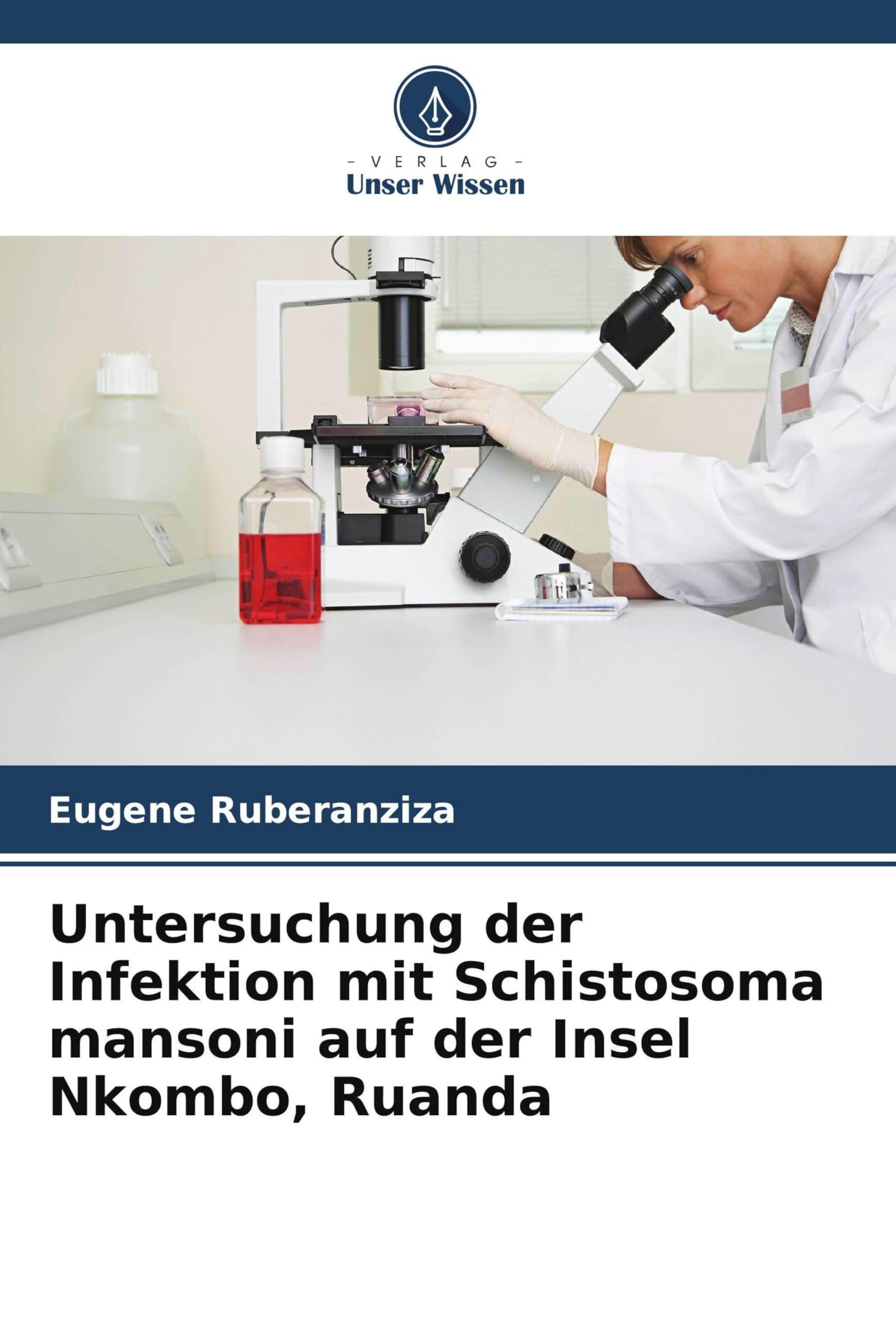 Untersuchung der Infektion mit Schistosoma mansoni auf der Insel Nkombo, Ruanda Medicine