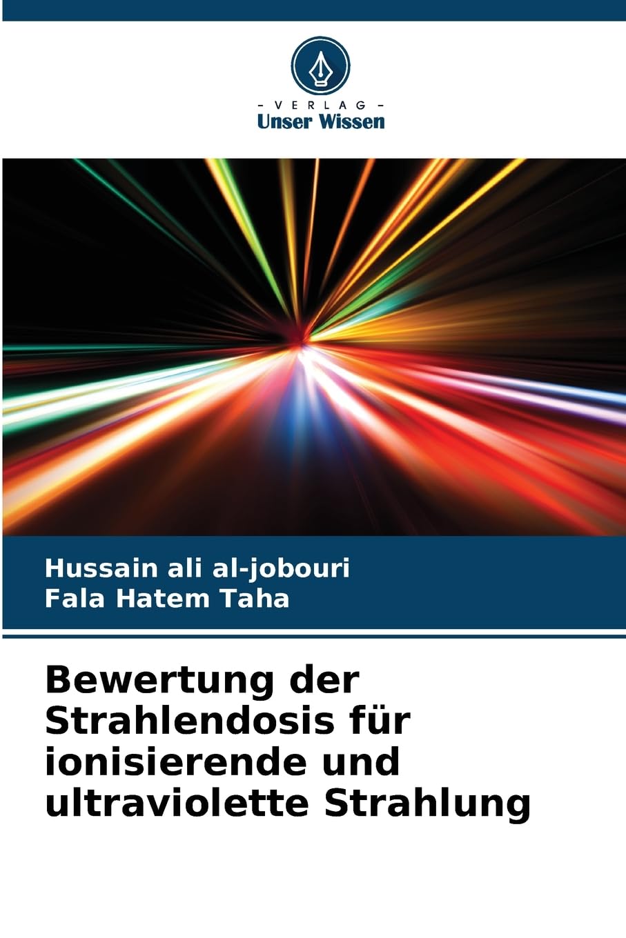 Bewertung der Strahlendosis für ionisierende und ultraviolette Strahlung Natural Sciences