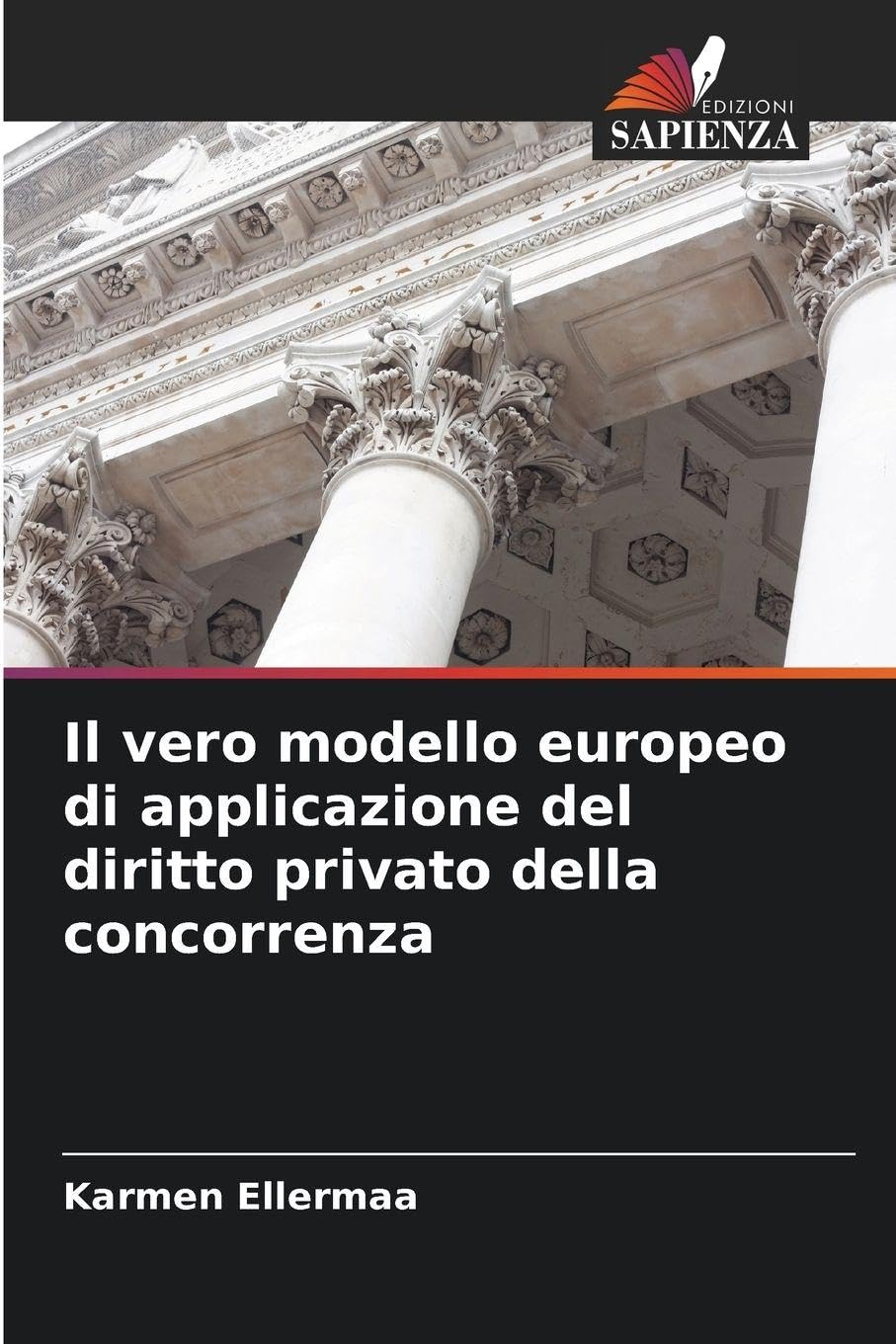 Il vero modello europeo di applicazione del diritto privato della concorrenza Books