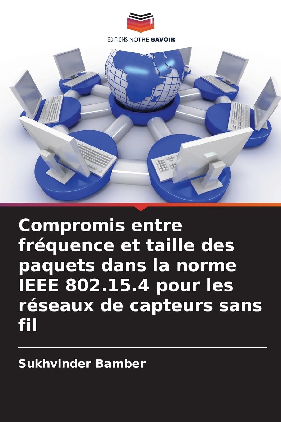 Compromis entre fréquence et taille des paquets dans la norme IEEE 802.15.4 pour les réseaux de capteurs sans fil Computer Science