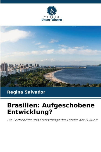 Brasilien: Aufgeschobene Entwicklung? Geology & Geography