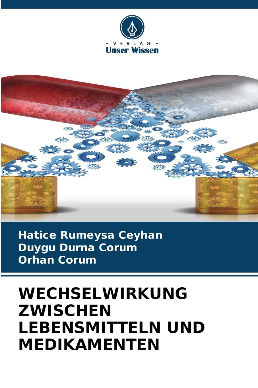 WECHSELWIRKUNG ZWISCHEN LEBENSMITTELN UND MEDIKAMENTEN Medicine